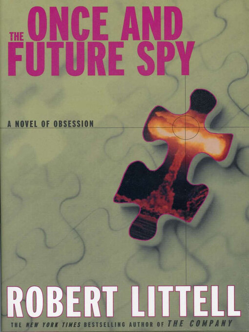 Title details for The Once and Future Spy by Robert Littell - Available